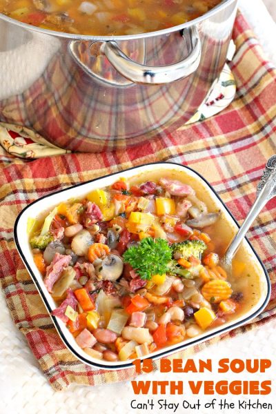 15 Bean Soup with Veggies | Can't Stay Out of the Kitchen | this is one of our favorite #soup recipes. It is sooo delicious. It's #glutenfree & chocked full of #veggies & #beans. #ham