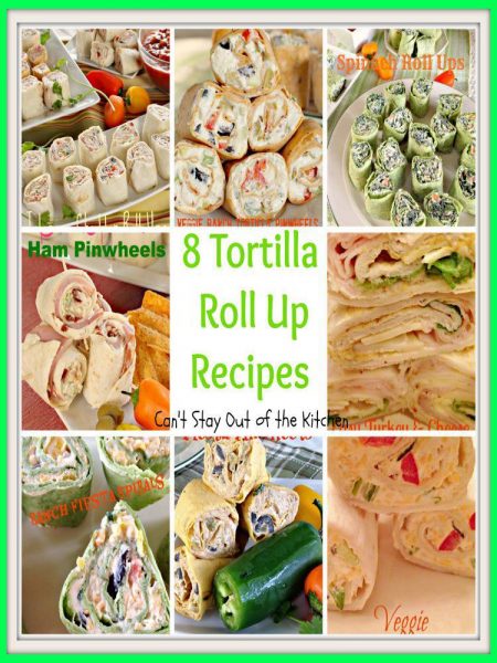 8 Tortilla Pinwheel Roll Up Recipes.jpg.jpg