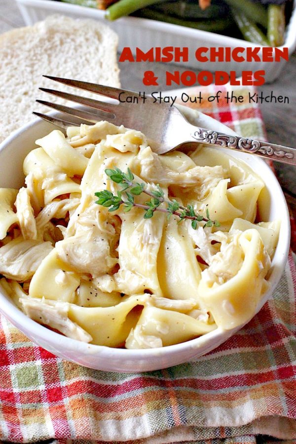 Amish Chicken and Noodles - Can't Stay Out of the Kitchen