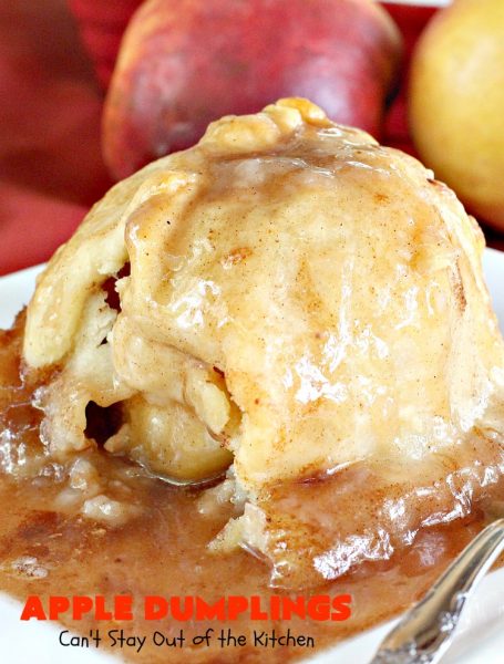 Apple Dumplings | Can't Stay Out of the Kitchen | this is my favorite #dessert. It's absolutely melt-in-your-mouth delicious. #apples are filled with #cinnamon-sugar, rolled in pie crust & glazed with a cinnamon-sugar syrup. Terrific dessert for company or #holidays.