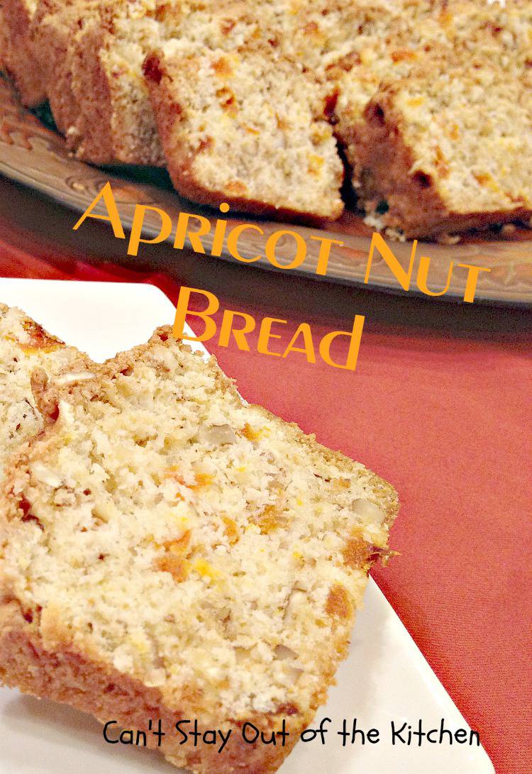 Apricot Nut Bread Can T Stay Out Of The Kitchen