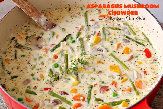 Asparagus Mushroom Chowder | Can't Stay Out of the Kitchen | this easy & delicious 30-minute #soup recipe is fantastic. It's perfect for weeknight dinners when you're short on time. Plus, it's heavenly comfort food on cold winter days. #asparagus #corn #glutenfree #peas #mushrooms 