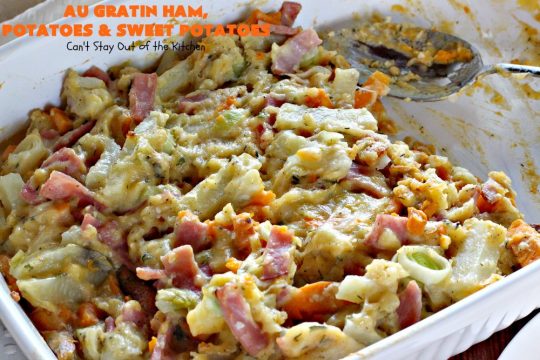 Au Gratin Ham, Potatoes and Sweet Potatoes | Can't Stay Out of the Kitchen | we love this wonderful comfort food #casserole made with #ham, #potatoes & #sweetpotatoes. It has a delicious creamy, #cheese sauce. It's also wonderful for company or family dinners.