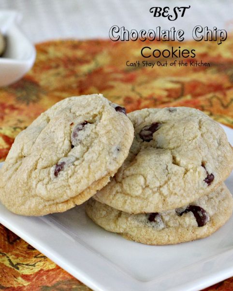 BEST Chocolate Chip Cookies | Can't Stay Out of the Kitchen | these amazing #cookies are so scrumptious you won't be able to stop eating them! #chocolate #dessert