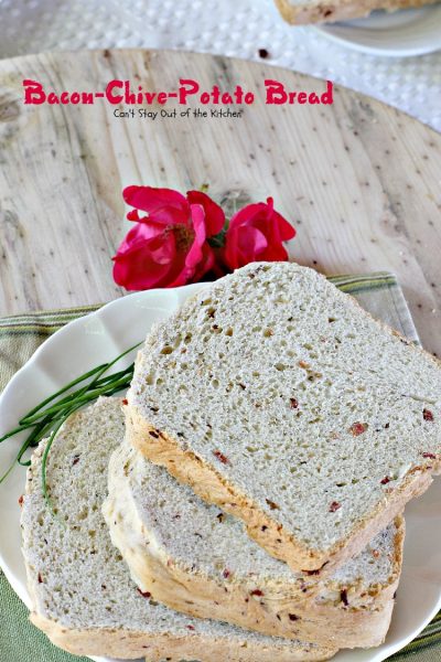 Bacon-Chive-Potato Bread | Can't Stay Out of the Kitchen | quick and easy #bread for the #breadmaker. #Bacon makes this bread spectacular!