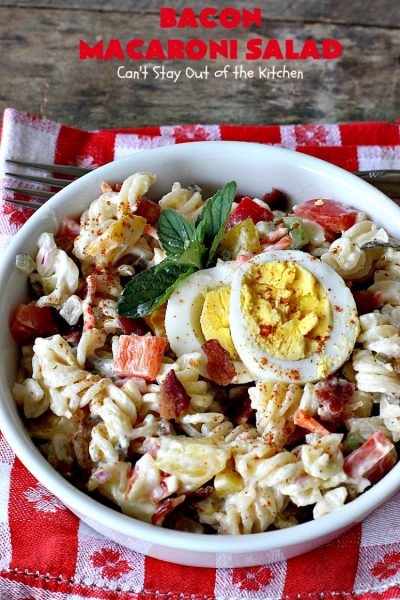 Bacon Macaroni Salad | Can't Stay Out of the Kitchen | this fabulous #macaronisalad is spectacular! It's filled with #bacon, bell peppers, hard-boiled #eggs in a delicious #salad dressing. I used #glutenfree #pasta. Perfect side salad for potlucks & summer #holiday fun like #MemorialDay, #FourthofJuly & #LaborDay.
