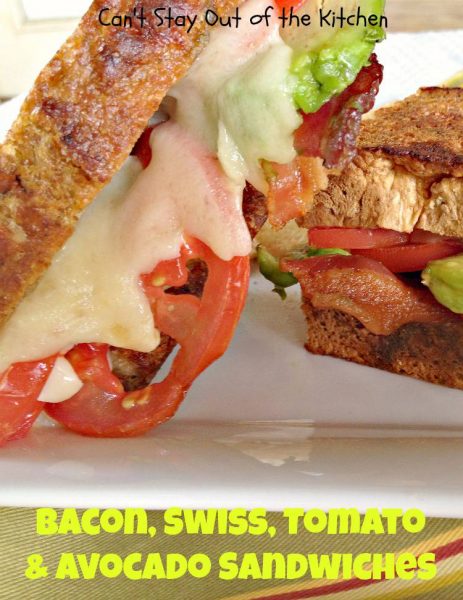 Bacon, Swiss, Tomato And Avocado Sandwiches - Can't Stay Out Of The Kitchen