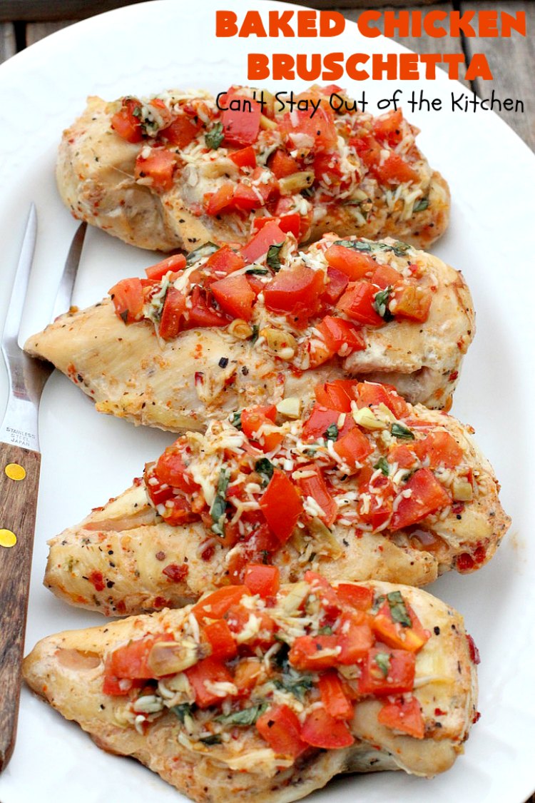 Baked Chicken Bruschetta - Can't Stay Out of the Kitchen