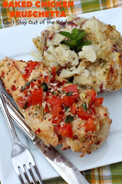Baked Chicken Bruschetta | Can't Stay Out of the Kitchen | this easy 6-ingredient #recipe is always a winner when we make it. The #chicken turns out so moist & delicious. Terrific for #holidays like #Easter or #MothersDay. #Bruschetta #ChickenBruschetta #tomatoes #Basil #GlutenFree #RoastedGarlic #mozzarellacheese #GlutenFreeChickenRecipe #EasterMainDish #MothersDayMainDish