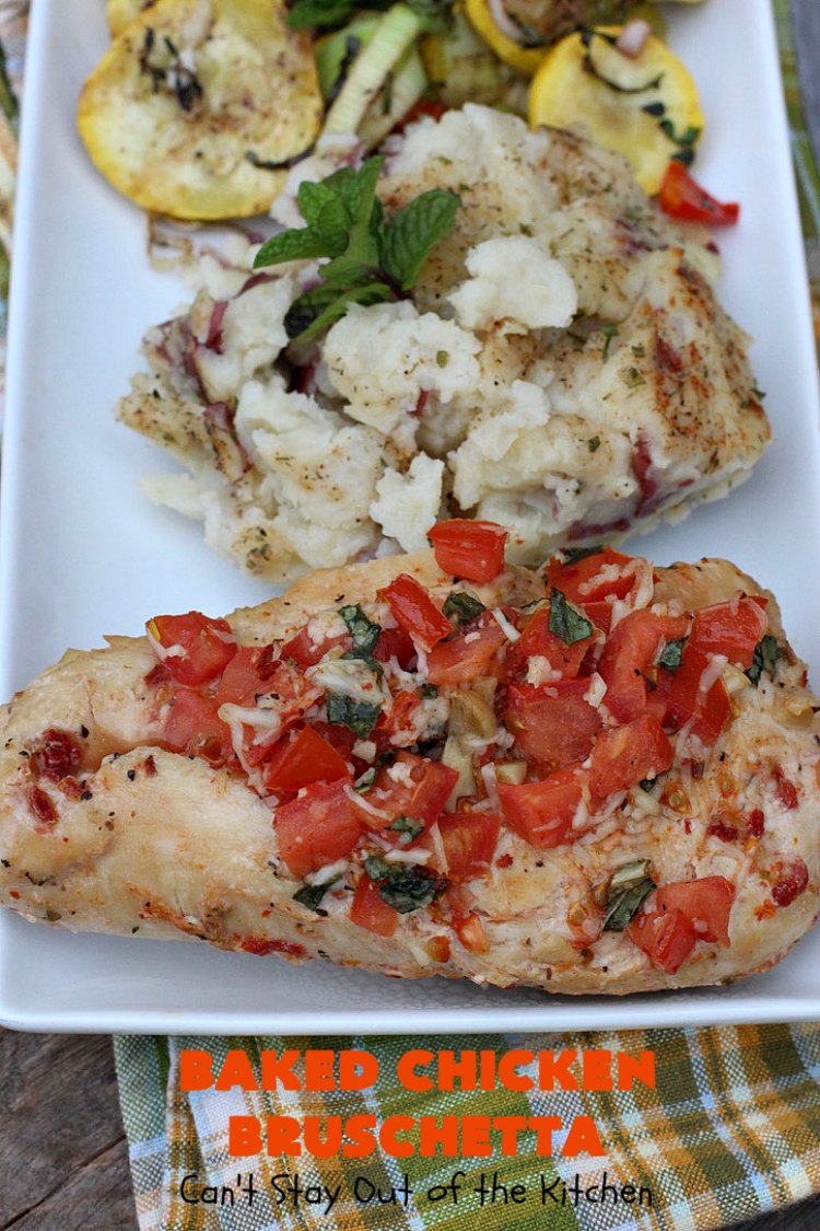 Baked Chicken Bruschetta – Can't Stay Out of the Kitchen