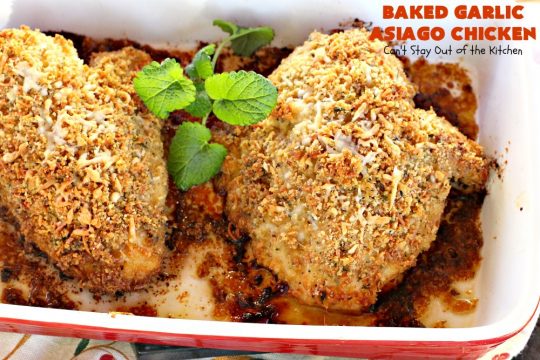 Baked Garlic Asiago Chicken | this 6-ingredient #chicken entree can be oven ready in 5 minutes! It's so mouthwatering & delicious that you'll want to serve it for company or #holiday dinners too. #asiago #MothersDay #FathersDay