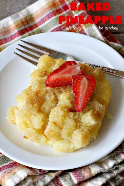 Baked Pineapple | Can't Stay Out of the Kitchen | amazing 6-ingredient side dish is so quick & easy. It's terrific for company or #holiday dinners like #MothersDay or #FathersDay. #pineapple #sourdoughbread