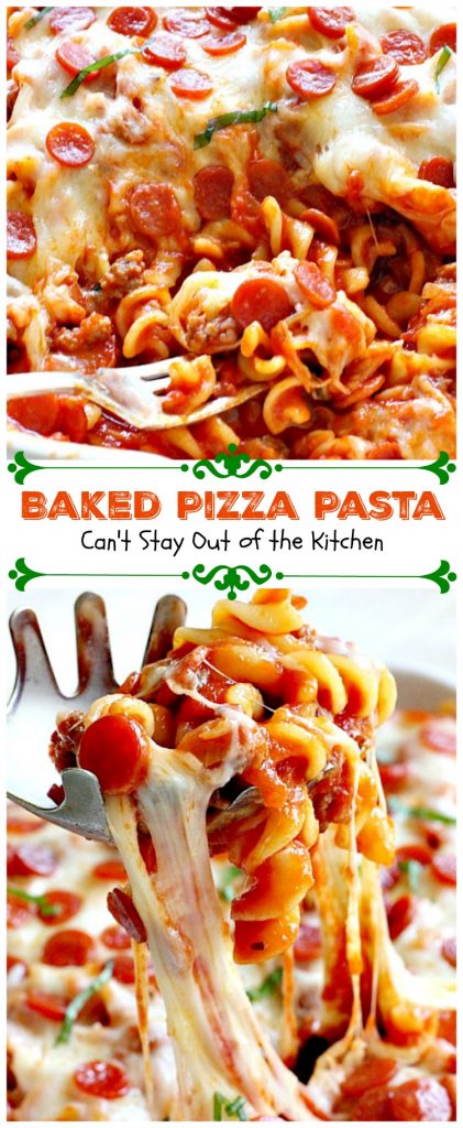 Baked Pizza Pasta | Can't Stay Out of the Kitchen