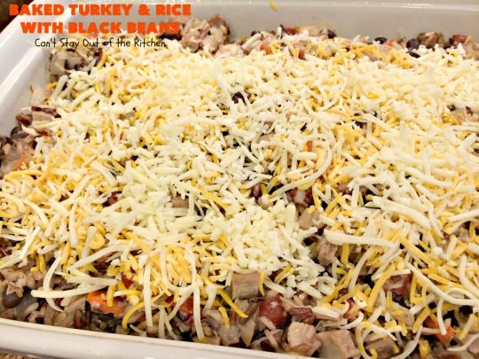 Baked Turkey and Rice with Black Beans | Can't Stay Out of the Kitchen | this delicious #TexMex #casserole is the perfect way to use up leftover #Thanksgiving #turkey! #glutenfree #rice #cheese #blackbeans