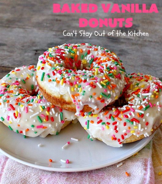Baked Vanilla Donuts | Can't Stay Out of the Kitchen | Wow your #Thanksgiving or #Christmas #breakfast guests with these spectacular homemade #donuts. They are glazed 3 times in vanilla icing before adding #sprinkles. I made them a day in advance & they were still heavenly. #holiday #holidaybreakfast #ThanksgivingBreakfast #BakedDonuts #ChristmasBreakfast #vanilladonuts