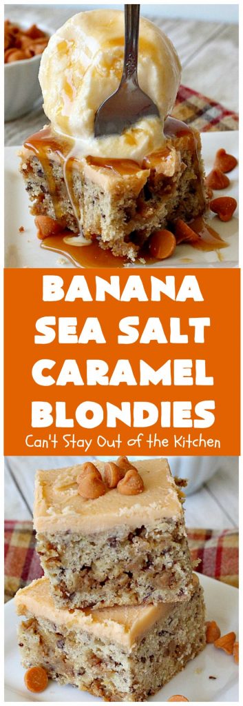 Banana Sea Salt Caramel Blondies | Can't Stay Out of the Kitchen