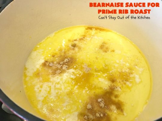 Bearnaise Sauce for Prime Rib Roast | Can't Stay Out of the Kitchen | we make this delicious #Bearnaisesauce every year for #Christmas when we make #primerib. It's easy and tasty. #glutenfree