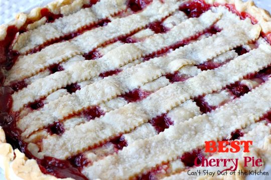 BEST Cherry Pie | Can't Stay Out of the Kitchen | this is the BEST #cherrypie ever! Almond extract and tart #cherries combine for the most scrumptious #dessert you'll ever bake.