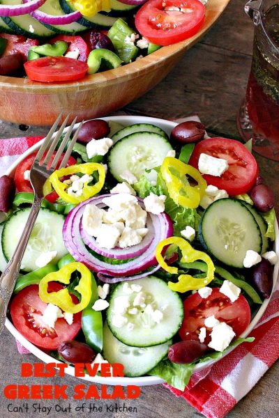 Best Ever Greek Salad | Can't Stay Out of the Kitchen | this fabulous #GreekSalad recipe is the best ever! The homemade #saladdressing makes this #salad absolutely terrific. It's perfect for company, #holidays like #MothersDay #FathersDay & birthdays. #glutenfree #fetacheese #olives