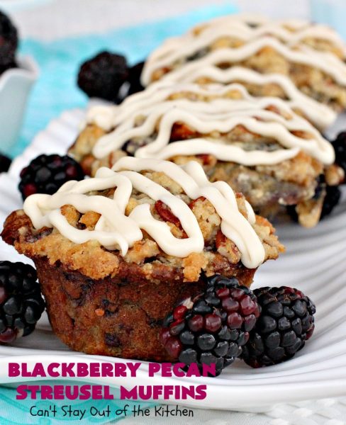 Blackberry Pecan Streusel Muffins | Can't Stay Out of the Kitchen | these spectacular #muffins are terrific for a #holiday, company or weekend #breakfast. Every bite will have you drooling! #blackberries #BlackberryMuffins #HolidayBreakfast #EasterBreakfast