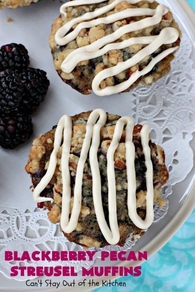 Blackberry Pecan Streusel Muffins | Can't Stay Out of the Kitchen | these spectacular #muffins are terrific for a #holiday, company or weekend #breakfast. Every bite will have you drooling! #blackberries #BlackberryMuffins #HolidayBreakfast #EasterBreakfast