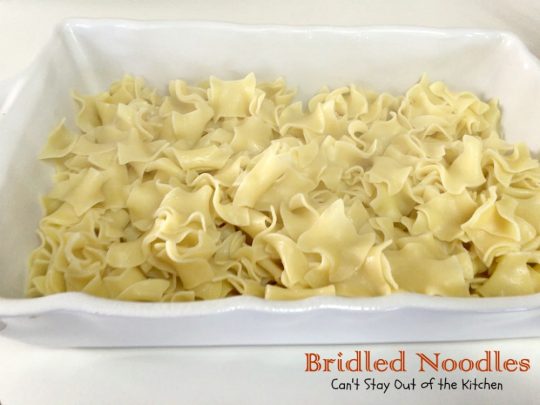 Bridled Noodles | Can't Stay Out of the Kitchen| delicious #Amish #casserole that's so quick and easy to make. It's wonderful served for #holiday dinners or any time you want #noodles as a side dish.