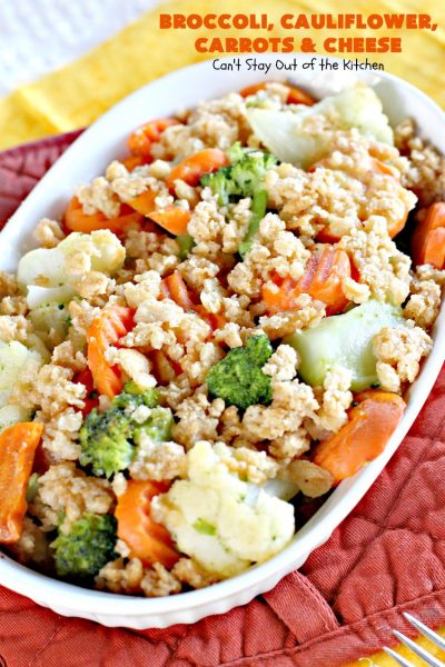 Broccoli, Cauliflower, Carrots and Cheese | Can't Stay Out of the Kitchen | this delicious #side dish is super quick & easy to make. It's the perfect #casserole for #FathersDay & other #holiday dinners. #broccoli #cauliflower #carrots