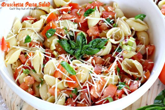 Bruschetta Pasta Salad | Can't Stay Out of the Kitchen | this amazing #salad combines the best of #bruschetta with #pasta for one of the most spectacular #pastasalad recipes ever! #tomatoes