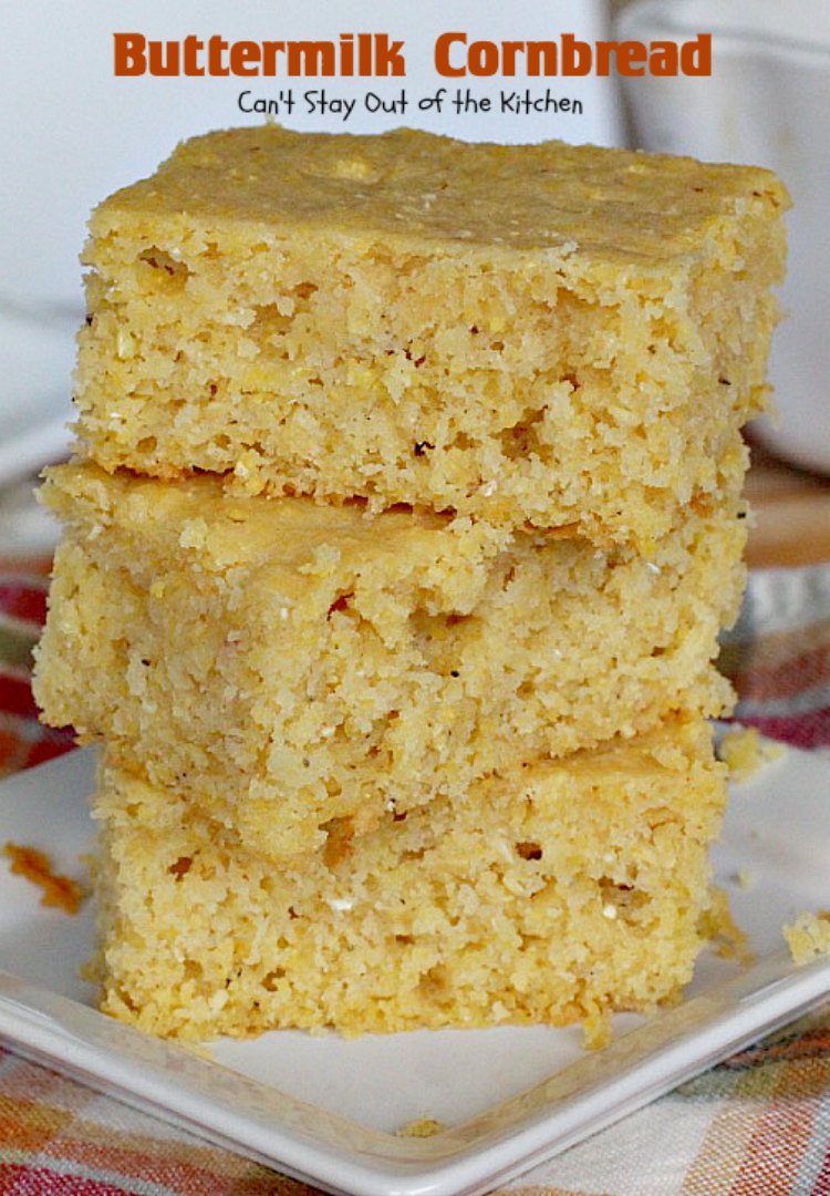 Buttermilk Cornbread – Can't Stay Out of the Kitchen