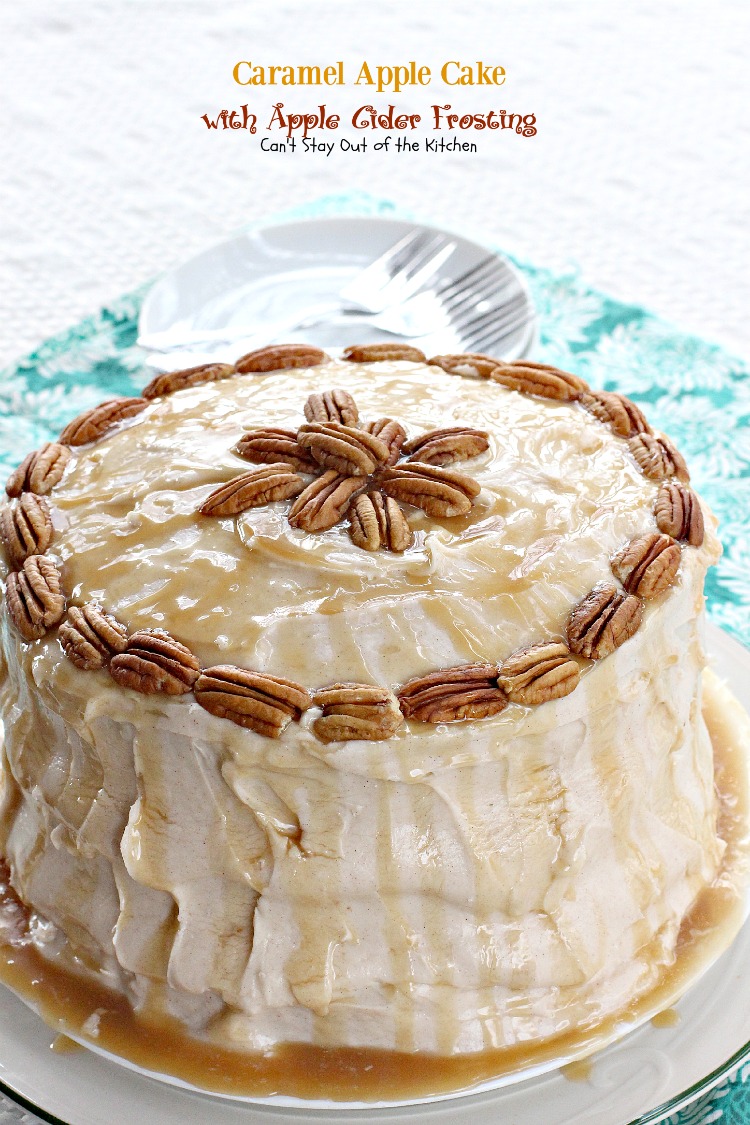 Caramel Apple Cake with Apple Cider Frosting Can't Stay Out of the