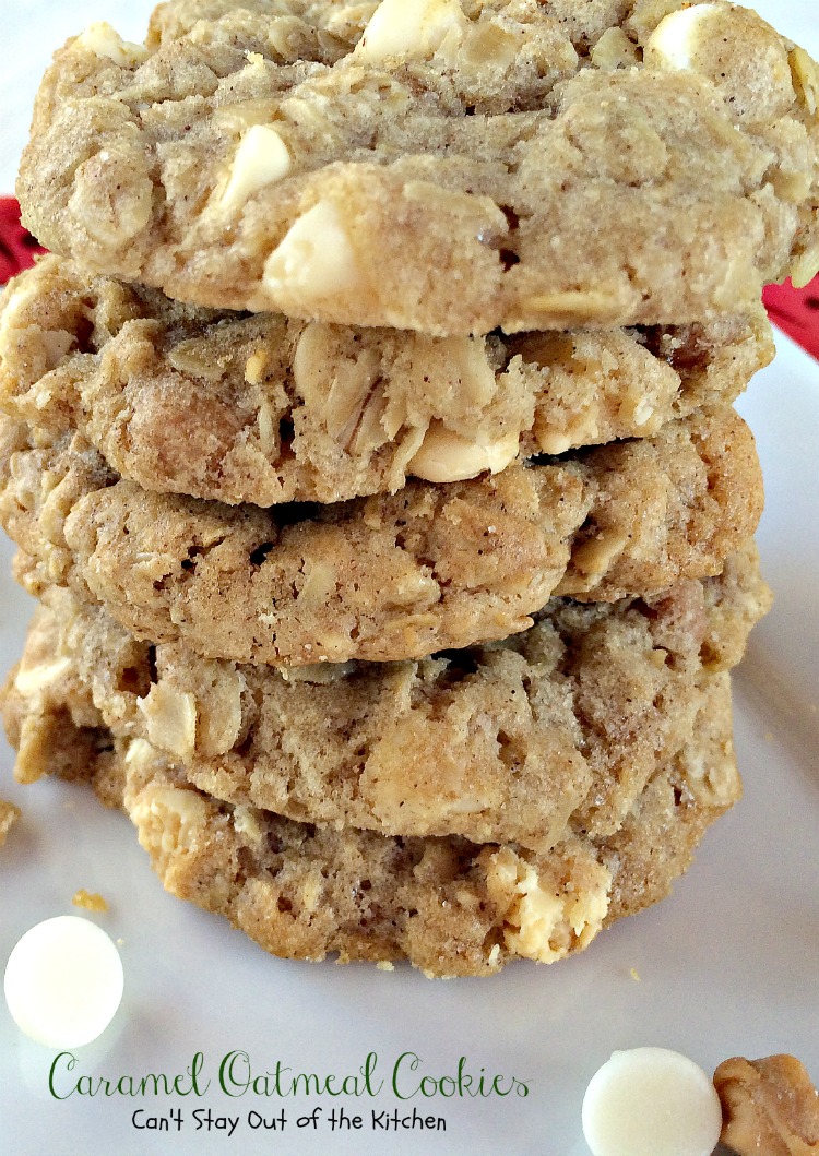 Caramel Oatmeal Cookies - Can't Stay Out of the Kitchen