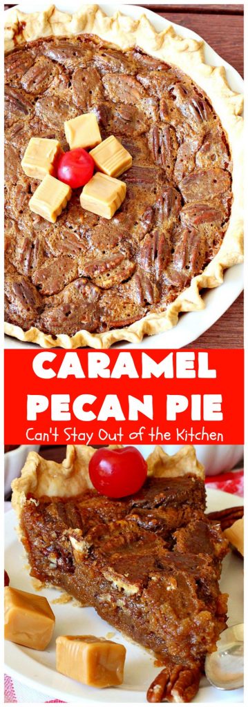 Caramel Pecan Pie | Can't Stay Out of the Kitchen