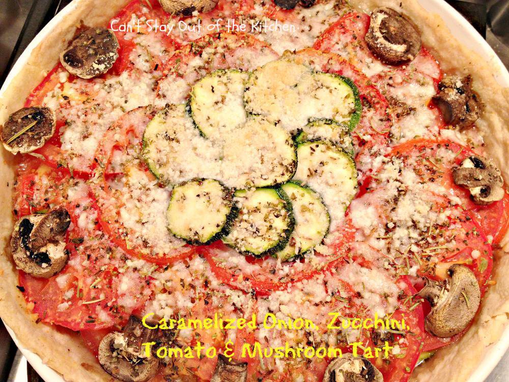 Caramelized Onion, Zucchini, Tomato and Mushroom Tart Can't Stay Out