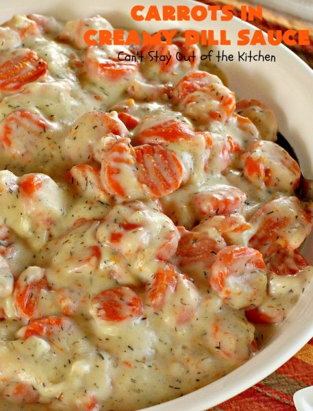 Carrots in Creamy Dill Sauce | Can't Stay Out of the Kitchen | This quick & easy #carrot dish has a mouthwatering dill sauce. It's wonderful for week night suppers. It's also great for #holidays like #Thanksgiving & #Christmas. #glutenfree