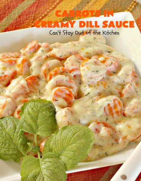 Carrots in Creamy Dill Sauce | Can't Stay Out of the Kitchen | This quick & easy #carrot dish has a mouthwatering dill sauce. It's wonderful for week night suppers. It's also great for #holidays like #Thanksgiving & #Christmas. #glutenfree