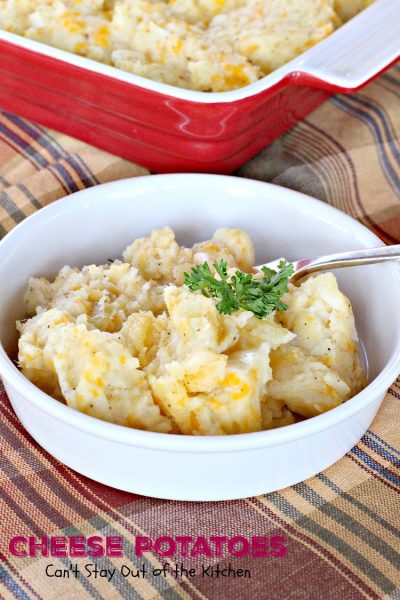 Cheese Potatoes | Can't Stay Out of the Kitchen | this easy & delicious #potato dish is perfect for #Father'sDay & other #holidays. Our family loves it! #glutenfree