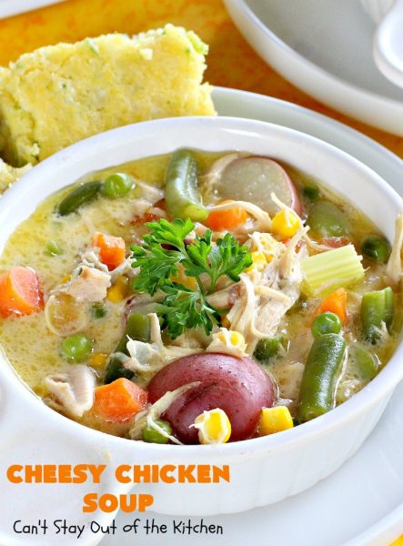 Cheesy Chicken Soup | Can't Stay Out of the Kitchen | this is one of our favorite #chicken #soup recipes. It's loaded with #chicken #potatoes #veggies & #cheese. It's terrific #fall comfort food.