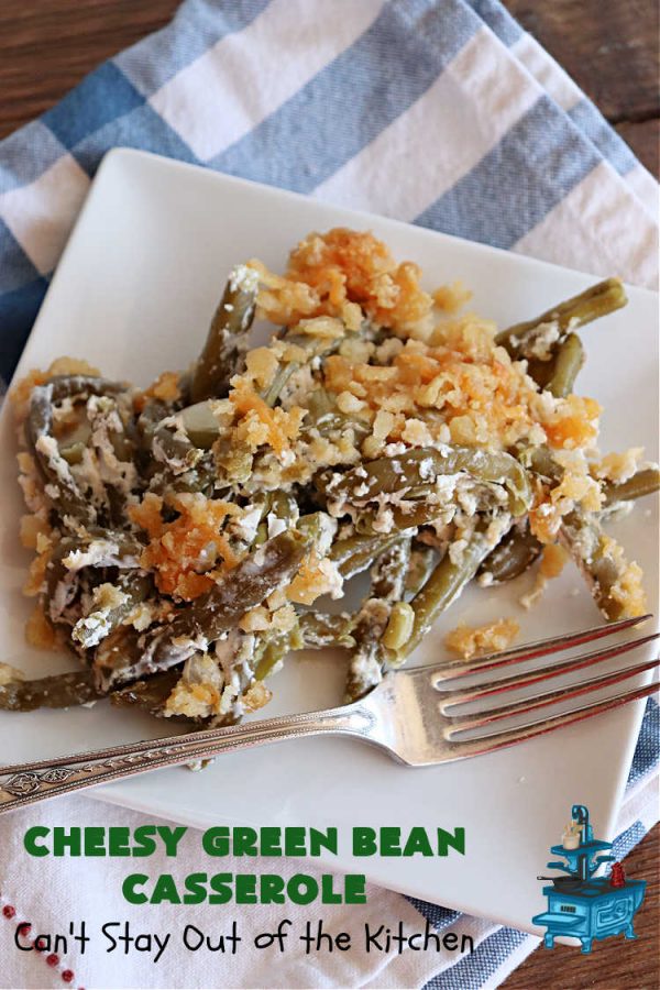 Cheesy Green Bean Casserole Can T Stay Out Of The Kitchen