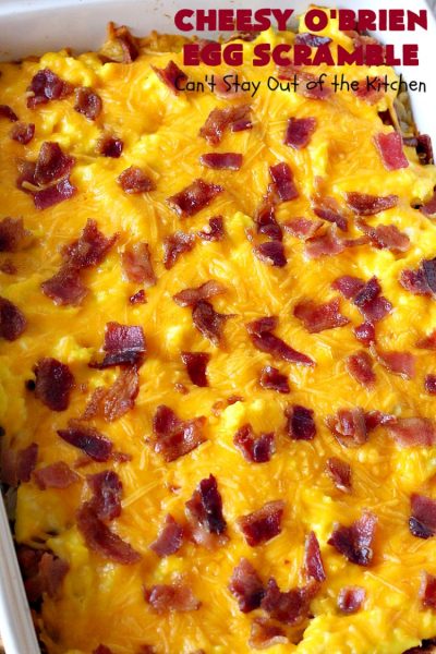 Cheesy O'Brien Egg Scramble | Can't Stay Out of the Kitchen | Your family will swoon over this fantastic #Breakfast #casserole. It's one our family & company always want to eat! It's layered with #OBrienPotatoes #CheddarCheeseSoup, #Bacon, scrambled eggs, #CheddarCheese & more bacon! Perfect for #Easter, #MothersDay or #FathersDay. #BreakfastCasserole #HolidayBreakfast #EasterBreakfast #MothersDayBreakfast #FathersDayBreakfast #BaconEggPotatoBreakfastCasserole
