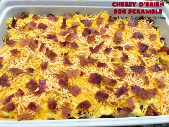 Cheesy O'Brien Egg Scramble | Can't Stay Out of the Kitchen | Your family will swoon over this fantastic #Breakfast #casserole. It's one our family & company always want to eat! It's layered with #OBrienPotatoes #CheddarCheeseSoup, #Bacon, scrambled eggs, #CheddarCheese & more bacon! Perfect for #Easter, #MothersDay or #FathersDay. #BreakfastCasserole #HolidayBreakfast #EasterBreakfast #MothersDayBreakfast #FathersDayBreakfast #BaconEggPotatoBreakfastCasserole