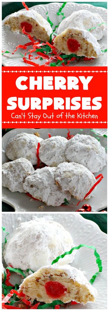 Cherry Surprises | Can't Stay Out of the Kitchen | these melt-in-your-mouth #cookies are absolutely spectacular. #CandiedCherries are hidden inside each #cookie before #baking. Then they're rolled in powdered sugar to serve. These heavenly cookies have been on our #ChristmasCookie baking list for decades! #dessert #Christmas #ChristmasDessert #cherry #CherryDessert #ChristmasCookieExchange