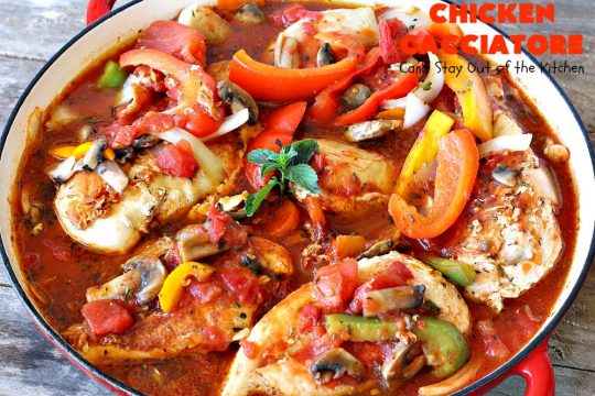Chicken Cacciatore | Can't Stay Out of the Kitchen | This is the best #recipe for #chickencacciatore ever! It's made with a mouthwatering homemade #tomato & veggie sauce. It's terrific for company, special occasions or #holiday dinners like #FathersDay. Our company gave this #chicken rave reviews.