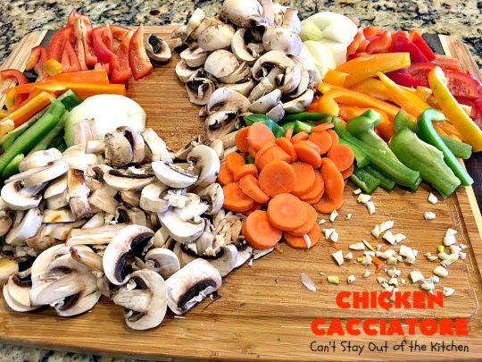 Chicken Cacciatore | Can't Stay Out of the Kitchen | This is the best #recipe for #chickencacciatore ever! It's made with a mouthwatering homemade #tomato & veggie sauce. It's terrific for company, special occasions or #holiday dinners like #FathersDay. Our company gave this #chicken rave reviews.