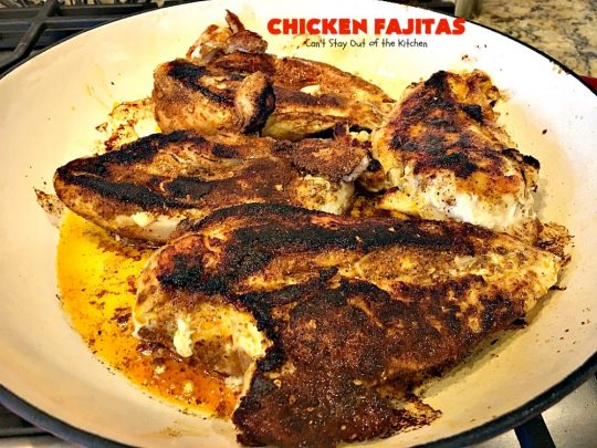 Chicken Fajitas | Can't Stay Out of the Kitchen | Out of this world #chicken #fajitas recipe. Serve with #guacamole #avocados #salsa #rice #beans & other #TexMex fixin's!