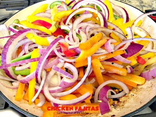 Chicken Fajitas | Can't Stay Out of the Kitchen | Out of this world #chicken #fajitas recipe. Serve with #guacamole #avocados #salsa #rice #beans & other #TexMex fixin's!