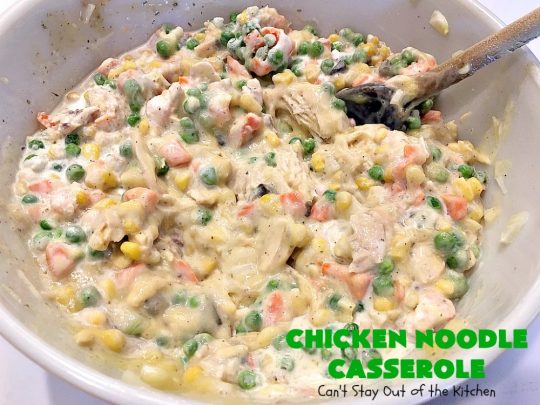 Chicken Noodle Casserole | Can't Stay Out of the Kitchen | this is one of the BEST #chickennoodlecasserole #recipes ever! It includes #Amish #noodles, #corn, #peas, #carrots & Cream of Mushroom soup. Amazing comfort food. #chicken #maindish #chickencasserole #casserole