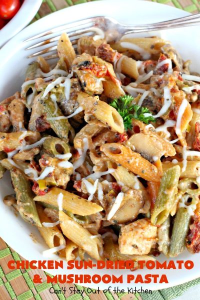 Chicken Sun-Dried Tomato and Mushroom Pasta | Can't Stay Out of the Kitchen | fabulous #pasta #recipe that's kid-friendly & terrific for family, company or #holiday dinners like #Easter or #MothersDay. #Chicken #Noodles #SunDriedTomatoes #Mushrooms #Italian #MozzarellaCheese #EasyPastaDish