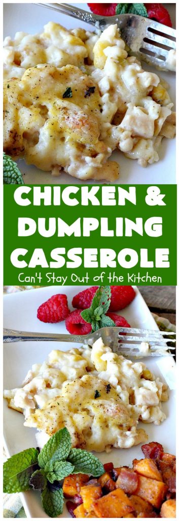 Chicken and Dumpling Casserole | Can't Stay Out of the Kitchen | this 8-ingredient #chicken entree is so easy. It basically has four layers & each is really simple. None of the layers are stirred together. Instead the #casserole magically bakes up into some of the best chicken & dumplings ever! Great for family or company dinners but without all the work! #chickenanddumplings