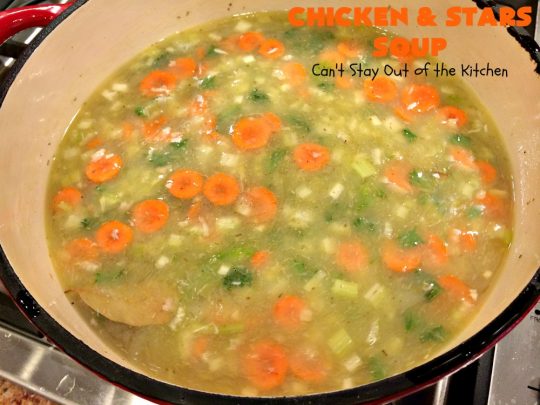Chicken and Stars Soup | Can't Stay Out of the Kitchen | this #soup really is a #ChickenSoup for the soul! It uses finely diced #chicken, homemade #chickenbroth, #carrots & #stelline or star-shaped #pasta in a tasty soup that's wonderful comfort food for fall or winter.