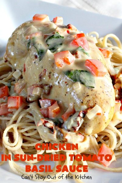 Chicken in Sun-Dried Tomato Basil Sauce | Can't Stay Out of the Kitchen | this delightful #chicken entree is perfect for company or #holiday dinners like #Easter. I used #glutenfree #pasta but any kind can be used.